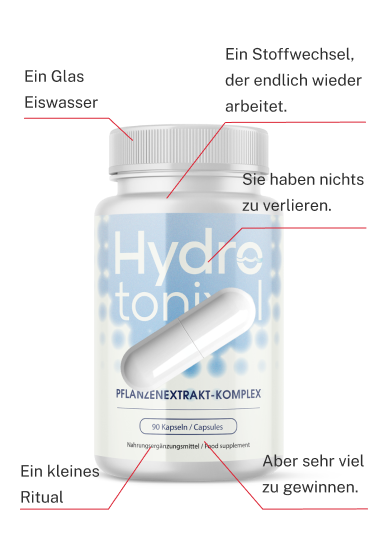 Ein Glas Eiswasser, Ein Stoffwechsel, 
          der endlich wieder arbeitet., Ein kleines Ritual, Sie haben nichts zu verlieren., Aber sehr viel zu gewinnen.